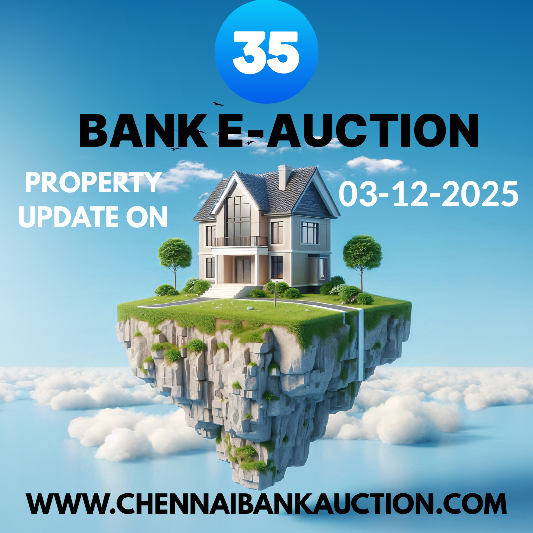 35 New Auction Properties added in ChennaiBankAuction.com on 03.12.25