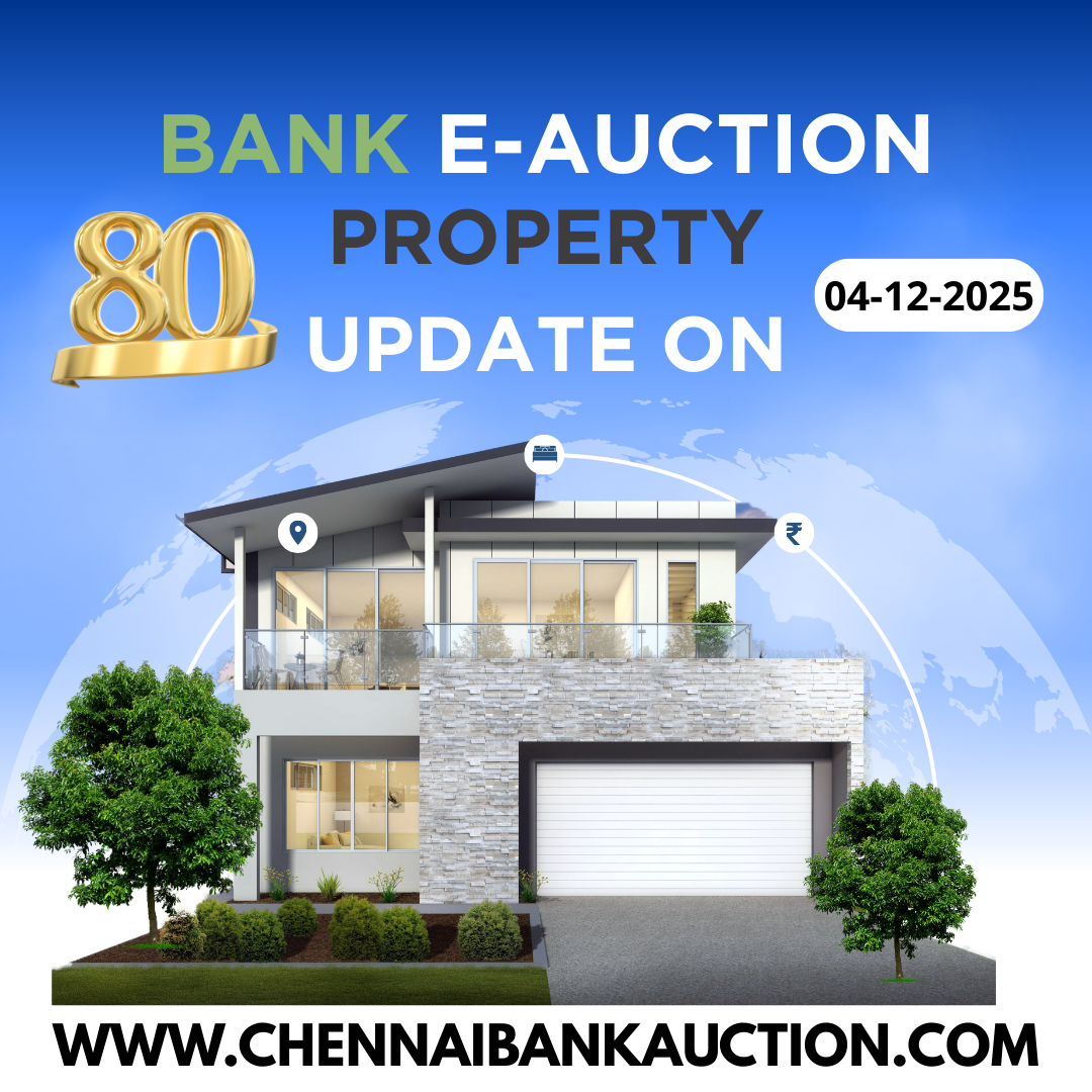 80 New Auction Properties added in ChennaiBankAuction.com on 04.12.25