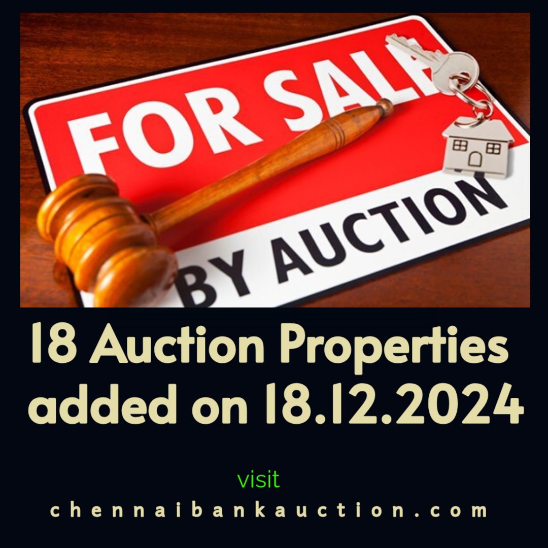 18 New Auction properties added in chennaibankauction.com on 18.12.24