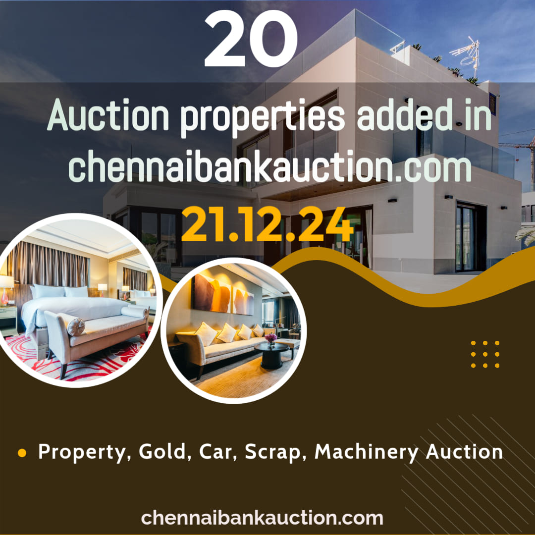 20 New Auction properties added in chennaibankauction.com on 21.12.24