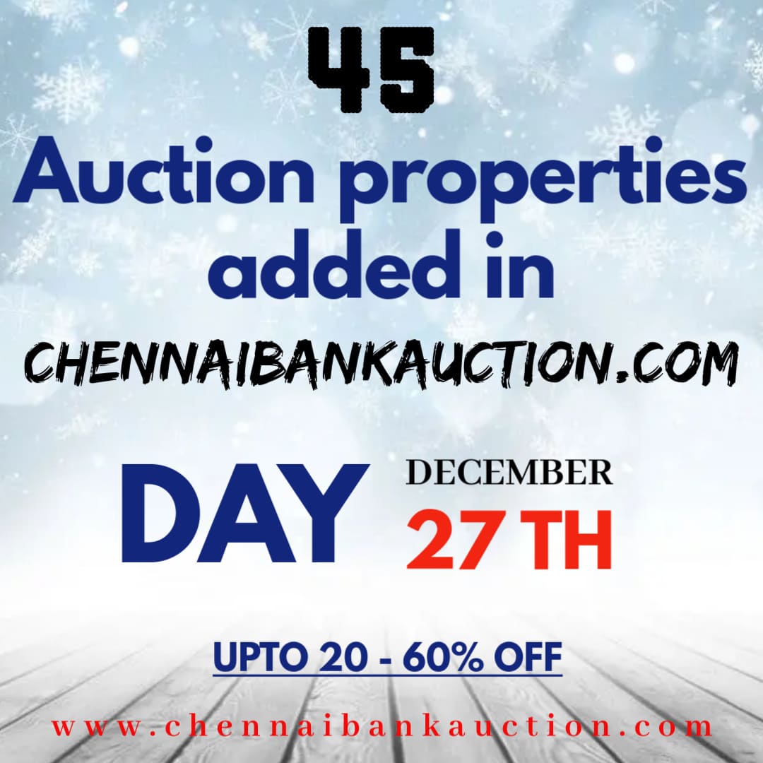 45 New Auction properties added in chennaibankauction.com on 27.12.24