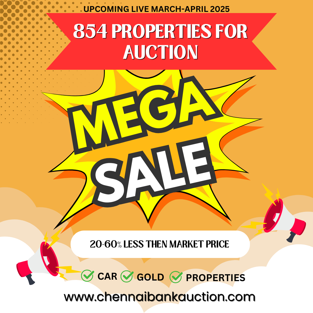 854 Mega Auction properties added in chennaibankauction.com March - April 2025